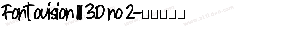 Fontovision III 3D no 2字体转换